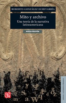 mito y archivo (ebook)-roberto gonzalez echevarria-9786071645463