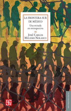 la frontera sur de mexico (ebook)-josé carlos melesio nolasco-9786071689863