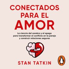 conectados para el amor-stan tatkin-9786073876063