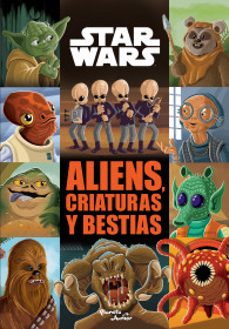 star wars. aliens, criaturas y bestias-9786073909563