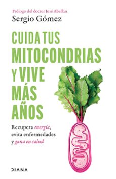 cuida tus mitocondrias y vive más años-9786073941563