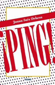 ¡ping! (ebook)-juana ines dehesa-9786075572963
