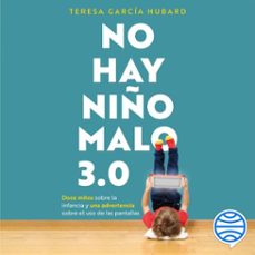 no hay niño malo 3.0 (audiolibro)-maria teresa garcia hubard-9786075695563