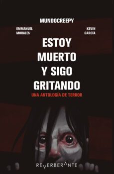 estoy muerto y sigo gritando (ebook)-emmanuel morales-kevin garcia-9786075932163