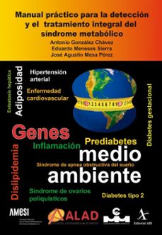 manual practico para la deteccion y el tratamiento integral del sindrome metabolico (ebook)-antonio gonzález chávez-eduardo meneses sierra-josé agustín mesa pérez-9786077415763