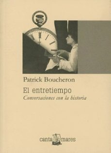 el entretiempo-patrick boucheron-9786079711863