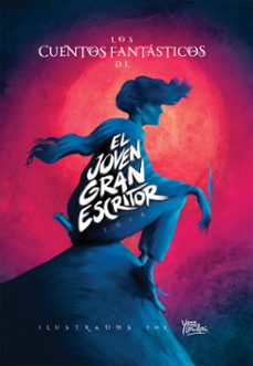 los cuentos fantasticos de el joven gran escritor 2018 (ebook)-jhovana itzel aguilar jiménez-pía rodríguez rodríguez-9786079782863