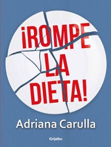 rompe la dieta (ebook)-adriana carulla-9786124266263