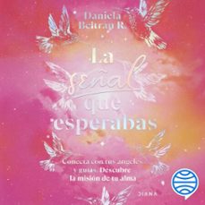la señal que esperabas (audiolibro)-daniela beltran-9786287707863
