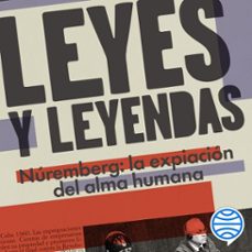 leyes y leyendas -  nuremberg: la expiacion del alma humana (audiolibro)-victor daniel cabezas-9786287715363