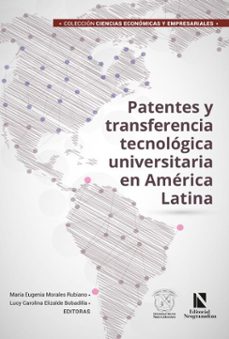 patentes y transferencia tecnologica universitaria en america latina (ebook)-maría eugenia morales rubiano-rafael leonardo ochoa urrego-alberto méndez morales-9786287758063