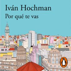 por que te vas (audiolibro)-ivan hochman-9786313010363