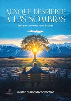 aunque despierte a las sombras (ebook)-walter alejandro carranza-9786313066063