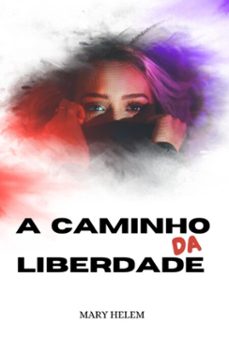 a caminho da liberdade (ebook)-mary helen-9786500755763