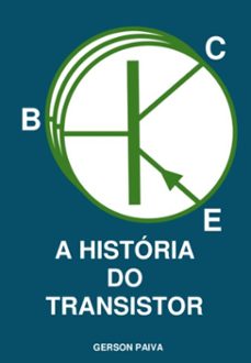 a historia do transistor (ebook)-silva paiva gerson-9786500957563