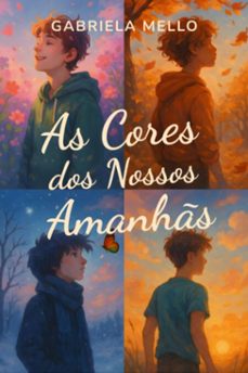 as cores dos nossos amanhs (ebook)-gabriela mello-9786501813363