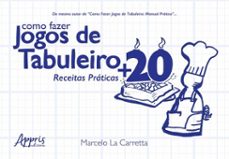 como fazer jogos de tabuleiro: +20 receitas praticas! (ebook)-marcelo la carretta-9786525075563
