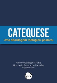 catequese (ebook)-antonio wardison c. silva-humberto robson de carvalho-9786525186863