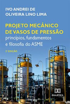 projeto mecanico de vasos de presso (ebook)-ivo andrei de oliveira lino lima-9786525297163