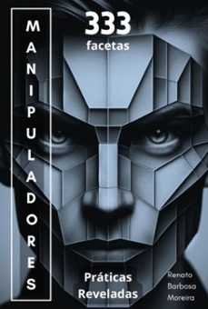 333 facetas dos manipuladores (ebook)-renato barbosa moreira-9786526610763