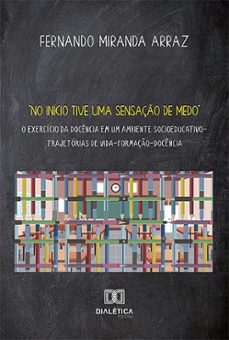 "no inicio tive uma sensaço de medo" (ebook)-fernando miranda arraz-9786527016663
