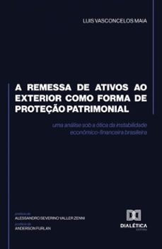 a remessa de ativos ao exterior como forma de proteço patrimonial (ebook)-luis vasconcelos maia-9786527073963