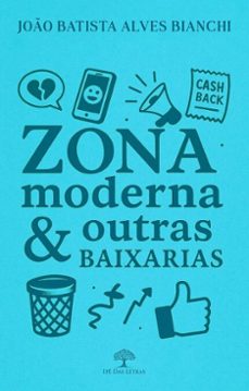 zona moderna &amp; outras baixarias (ebook)-joão batista alves bianchi-9786528601363