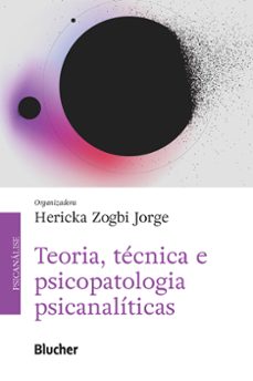 teoria, tecnica e psicopatologia psicanaliticas (ebook)-hericka zogbi jorge-9786555065763