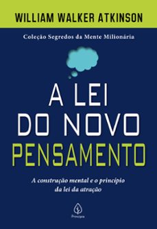 a lei do novo pensamento (ebook)-william walker atkinson-9786555525663
