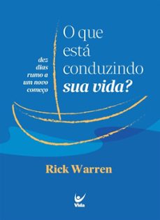 o que esta conduzindo  sua vida? (ebook)-rick warren-9786555845563