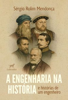 a engenharia na historia e historias de um engenheiro (ebook)-sérgio rolim mendonça-9786556259963