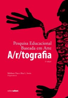 pesquisa educacional baseada em arte: a/r/tografia (ebook)-belidson dias-rita l. irwin-9786557160763