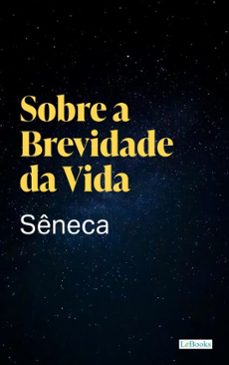 sobre a brevidade da vida - seneca (ebook)-lucio anneo seneca-9786558948063