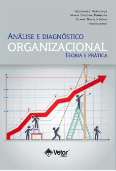 analise e diagnostico organizacional (ebook)-helenides mendonça-maria cristina ferreira-elaine rabelo neiva-9786586163063