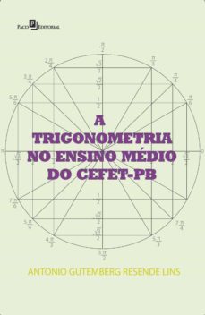 a trigonometria no ensino medio do cefet-pb (ebook)-antonio gutemberg resende lins-9786587782263