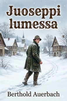juoseppi lumessa: eli onnettomuus vaihtelehtaa onneksi (ebook)-9786726028863