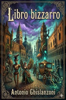 libro bizzarro (ebook)-antonio ghislanzoni-9786726572663