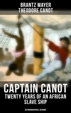 captain canot - twenty years of an african slave ship (autobiographical account)-brantz mayer-theodore canot-9788027240463