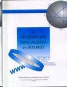 la informacion especializada en internet (2ª ed. corregida y aume ntada)-9788400084363