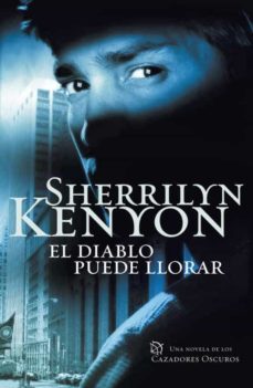 el diablo puede llorar-sherrilyn kenyon-9788401382963