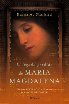 el legado perdido de maria magdalena: la biblia revela la histori a de la esposa de cristo-9788408057963