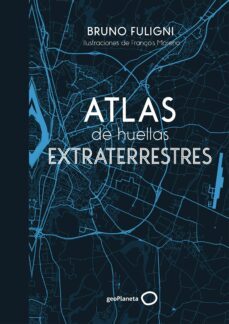 atlas de huellas extraterrestres-bruno fuligni-9788408184263