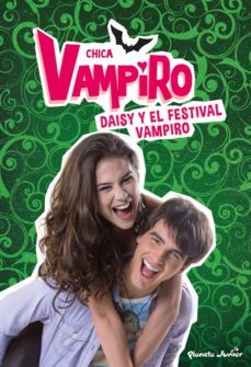 chica vampiro: narrativa 4: daisy y el festival vampiro-9788408186663