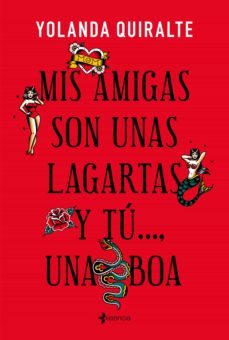 mis amigas son unas lagartas y tu..., una boa (ebook)-yolanda quiralte-9788408233763