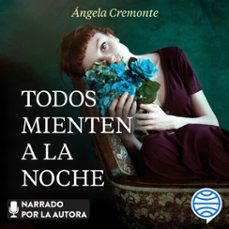 todos mienten a la noche (audiolibro)-angela cremonte-9788408242963