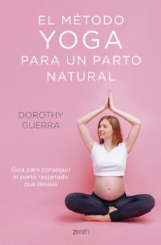 el metodo yoga para un parto natural-dorothy guerra-9788408254263
