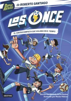 los once 3. el centrocampista que viajaba en el tiempo (ebook)-roberto santiago-9788408261063