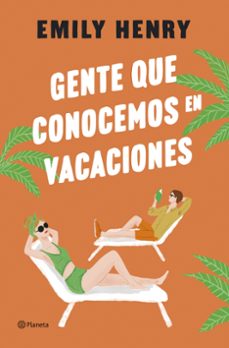 gente que conocemos en vacaciones-emily henry-9788408275763