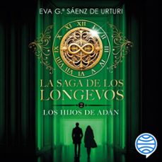la saga de los longevos 2. los hijos de adán (audiolibro)-eva garcia saenz de urturi-9788408301363