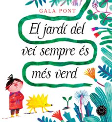 el jardi del vei sempre es mes verd-gala pont-9788410025363